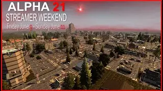 Alpha 21 Stream Weekend Event | Episode 1| Day 7 Horde