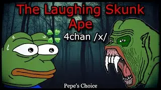 The Laughing Skunk Ape | 4chan /x/ | Creepy  Horror Stories