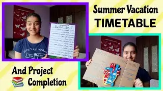Summer Vacation Timetable 📄 | Project Completion 📚 | 10th grader | Vlog