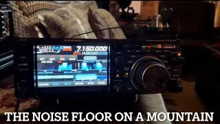The HF Noise Floor On A Mountain 