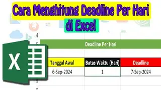 Cara Menghitung Deadline Per Hari di Excel