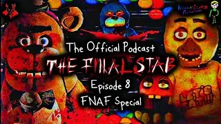 The Final Stab: Episode 8  | 🔪FNAF Special🩸 | Horror Podcast