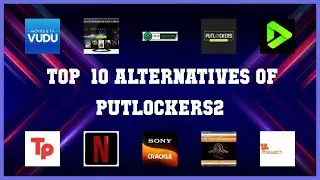 Putlockers2 | Top 37 Alternatives of Putlockers2