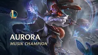 Musik Champion Aurora | League of Legends