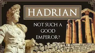 Emperor Hadrian - An Evil Genius