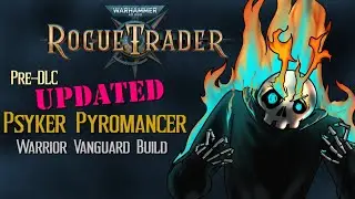 [Updated July 2024] Rogue Trader Pyromancer Psyker Tank Build! [[Lite Spoilers]