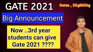 Gate 2021 Exam Date Announced | 3rd year also eligible | Gate 2021 announcement