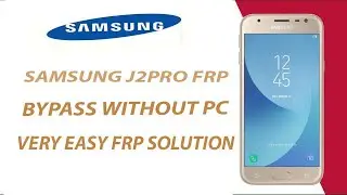 Samsung J2 Pro FRP Bypass Remove | j250f FRP Bypass Without PC 2022