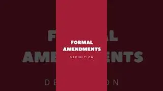 Formal Amendments : Definition