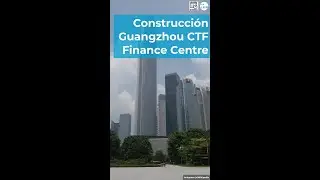 Construcción Guangzhou CTF Finance Centre