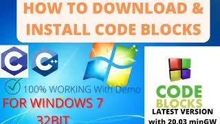 How To Install👍Code Blocks For Windows 7 32 Bit with (minGW 20.03)Compiler For C and C++ Programming