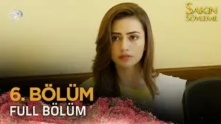 Sakın Söyleme Pakistan Dizisi - 6. Bölüm 💓 @kanal7
