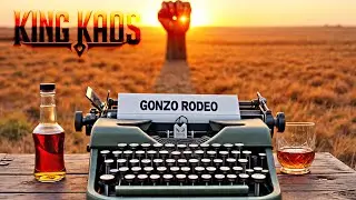 King Kaos - GONZO RODEO - A tribute to Hunter S. Thompson (Official Lyrics Video)