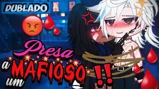 [DUBLADO] Presa De Um MAFIOSO?! 💥😡 | Mini Filme | Gacha Club