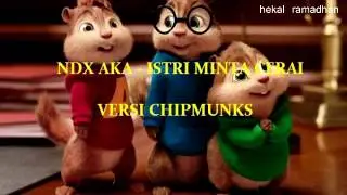 NDX AKA - ISTRI MINTA CERAI (VERSI CHIPMUNKS)