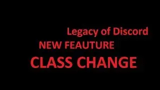 Legacy of Discord - NEW FEATURE 