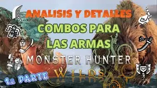 MHWilds | ANALISIS y DETALLES de las armas en MONSTER HUNTER WILDS #MHWilds (primera parte) #mh20th