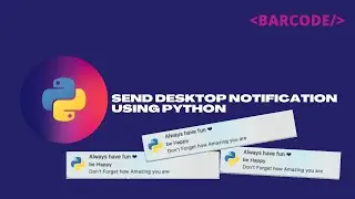 Python Project :send desktop notification using python 