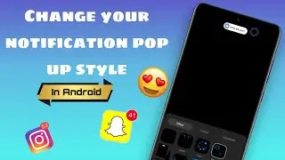 How to change notification pop-up style in mobile phone