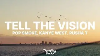 Pop Smoke - Tell The Vision (Clean - Lyrics) ft. Kanye West & Pusha T