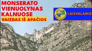 BARSELONA 31: (4 diena) Monserato vienuolynas kalnuose. Vaizdas iš apačios, važiuojant autobusu.