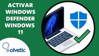 Cómo Activar Windows Defender en Windows 11 ✅