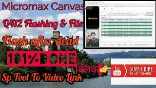 Micromax Canvas Q412 Flashing/Dead,Reset after Black Screen Solution 100% Done