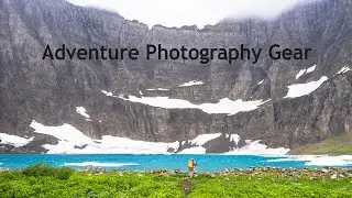 Essential Gear for Adventure Photographers