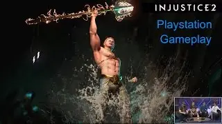 Injustice 2 Playstation Gameplay + Aquaman HYPE Gameplay