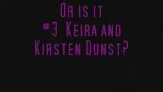 Keira Knightley morphs-Who's your fav?