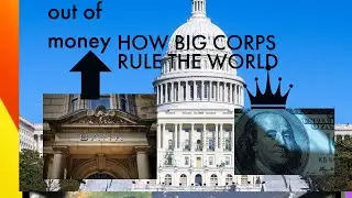 How Big Corporations Rule the world
