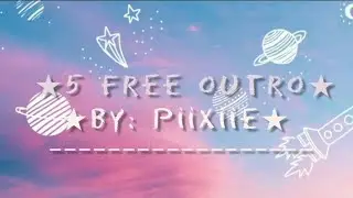 5 Free OUTRO