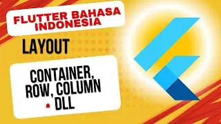 Flutter Tutorial Indonesia - Basic Widget Layout for Beginners!