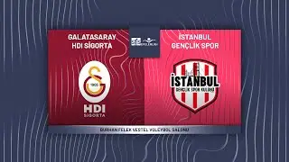 GALATASARAY HDI SİGORTA - İSTANBUL GENÇLİK SMS Grup Efeler Ligi
