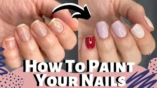 How To Paint Your Nails | Paint Your Nails At Home | Mani With Me