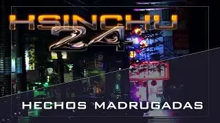 Hsinchu24 - Hechos Madrugadas