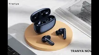 Tranya Nova Earbuds Unboxing
