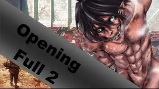 Shingeki no Kyojin Season 2 opening full 