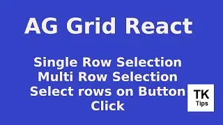AG Grid React - Tutorial 15 : Adding select box for each rows and select rows when click on buttons.