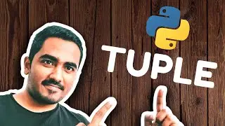 #7 PYTHON TUPLES | Python Tuples for beginners | Python tuples vs lists for beginners