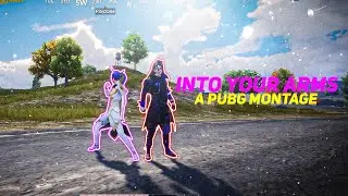 INTO YOUR ARMS ❤️ | Pubg Mobile Montage | Realme X3 90 FPS?