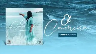 El Camina | Tamar Rosado [Oficial]