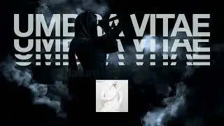 Umbra Vitae "Nature vs. Nurture"
