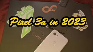 Pixel 3a in 2023 Revisited