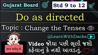 Do as directed Std 10 to 12 Gujarat Board GSEB |Change the tenses Do as Directed by Learn With Dacks
