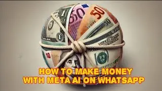 How to Make Money with Meta AI on WhatsApp 