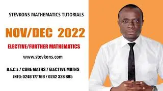 ELECTIVE / FURTHER  MATHEMATICS  (NOV/DEC 2022)