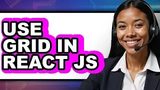 How to Use Grid in React JS - Full Guide