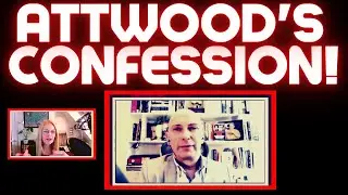 Attwood's CONFESSION FOUND in DELETED VIDEO - Took Advantage of Abused Podcast Guest!