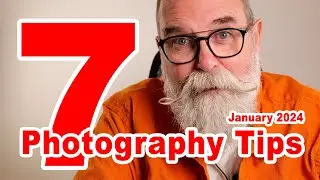 My 7 Photography Tips / Advice January 2024 - IN ENGLISH